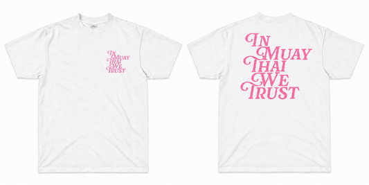 In Muay Thai We Trust - White/Pink